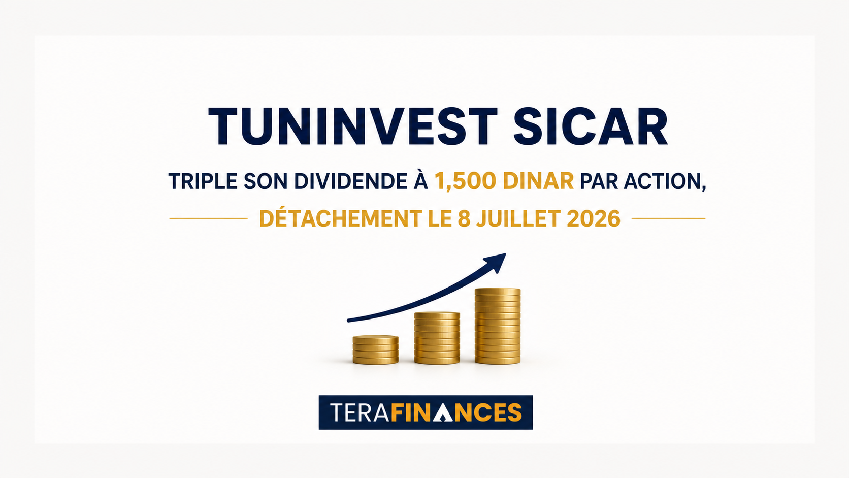 TUNINVEST SICAR triple son dividende à 1,500 dinar par action, détachement le 8 juillet 2026
