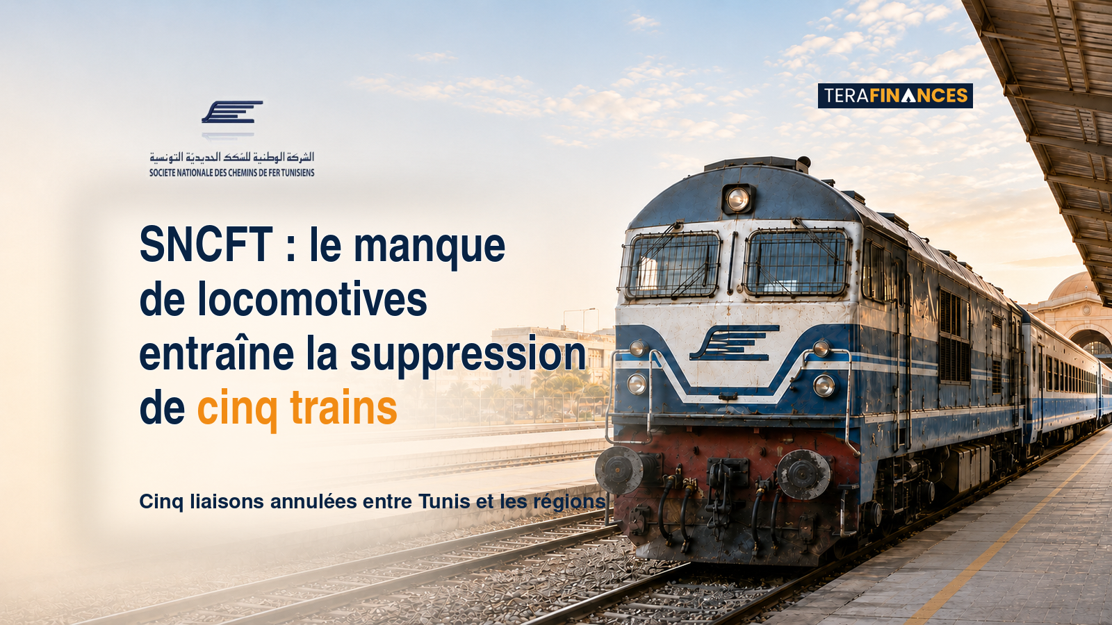 SNCFT : cinq départs annulés les 26 et 27 août faute de locomotives