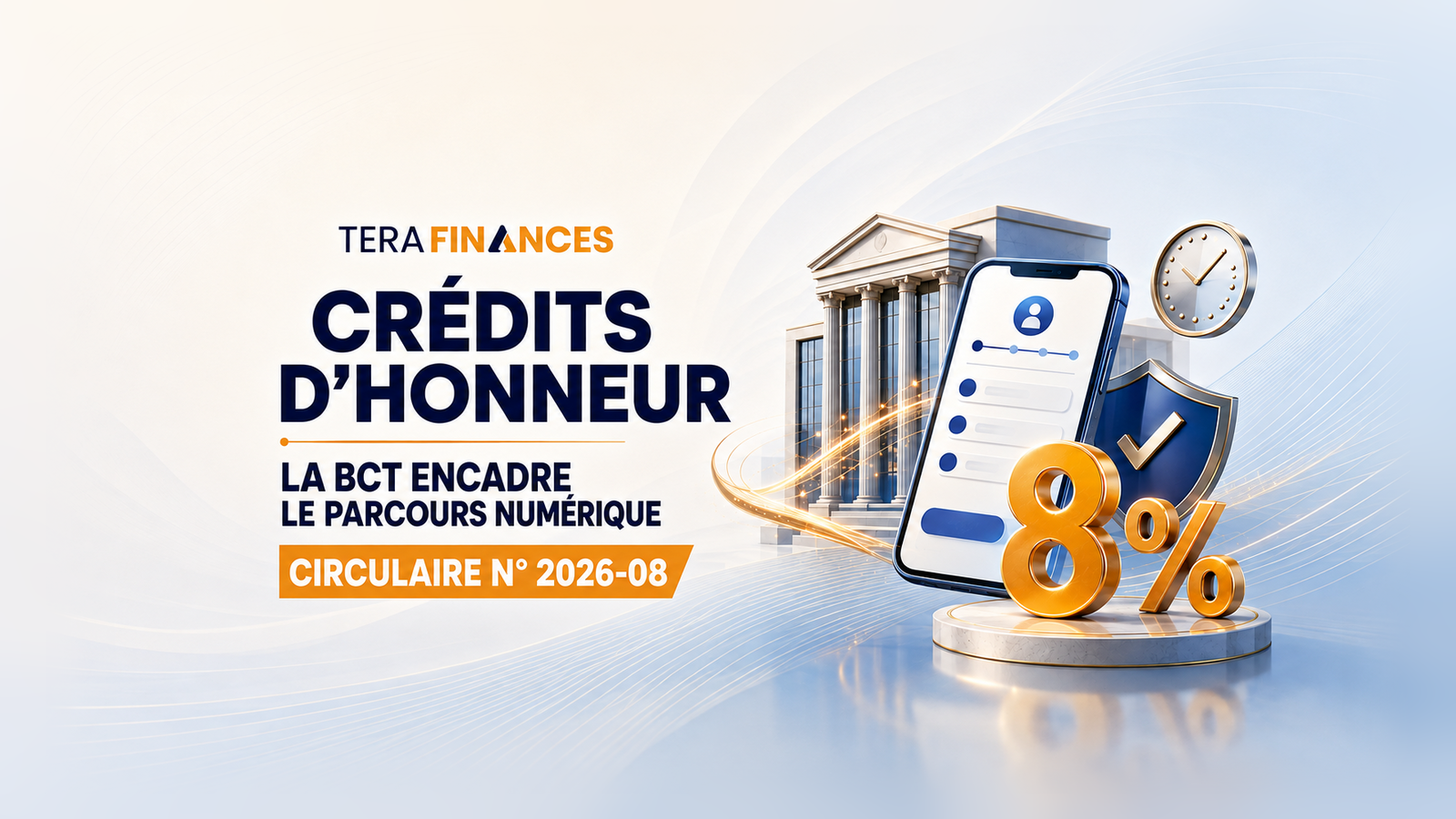 Crédits d’honneur : la BCT impose un parcours entièrement numérique et un suivi en temps réel