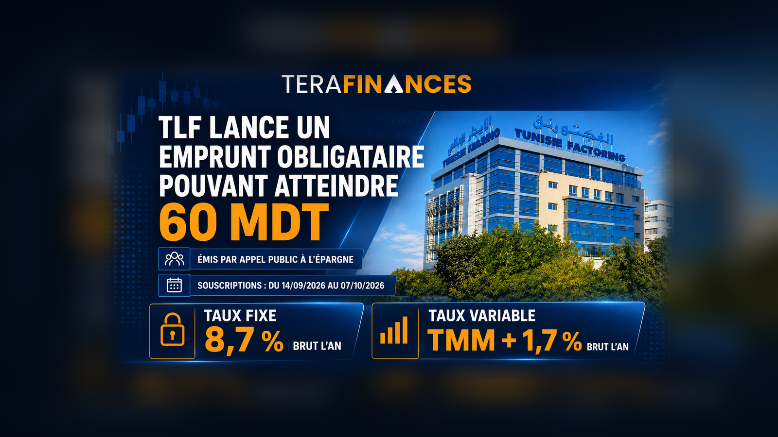 TLF lance par appel public à l’épargne un emprunt obligataire pouvant atteindre 60 MDT