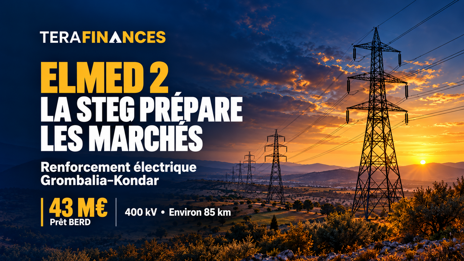 ELMED 2 : la STEG prépare les marchés du renforcement électrique entre Grombalia et Kondar