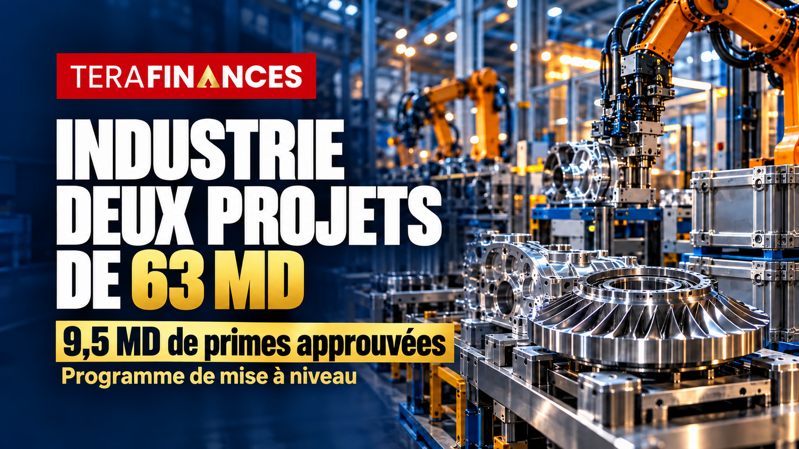 Industrie : deux projets de 63 MD obtiennent 9,5 MD d'aides à la mise à niveau
