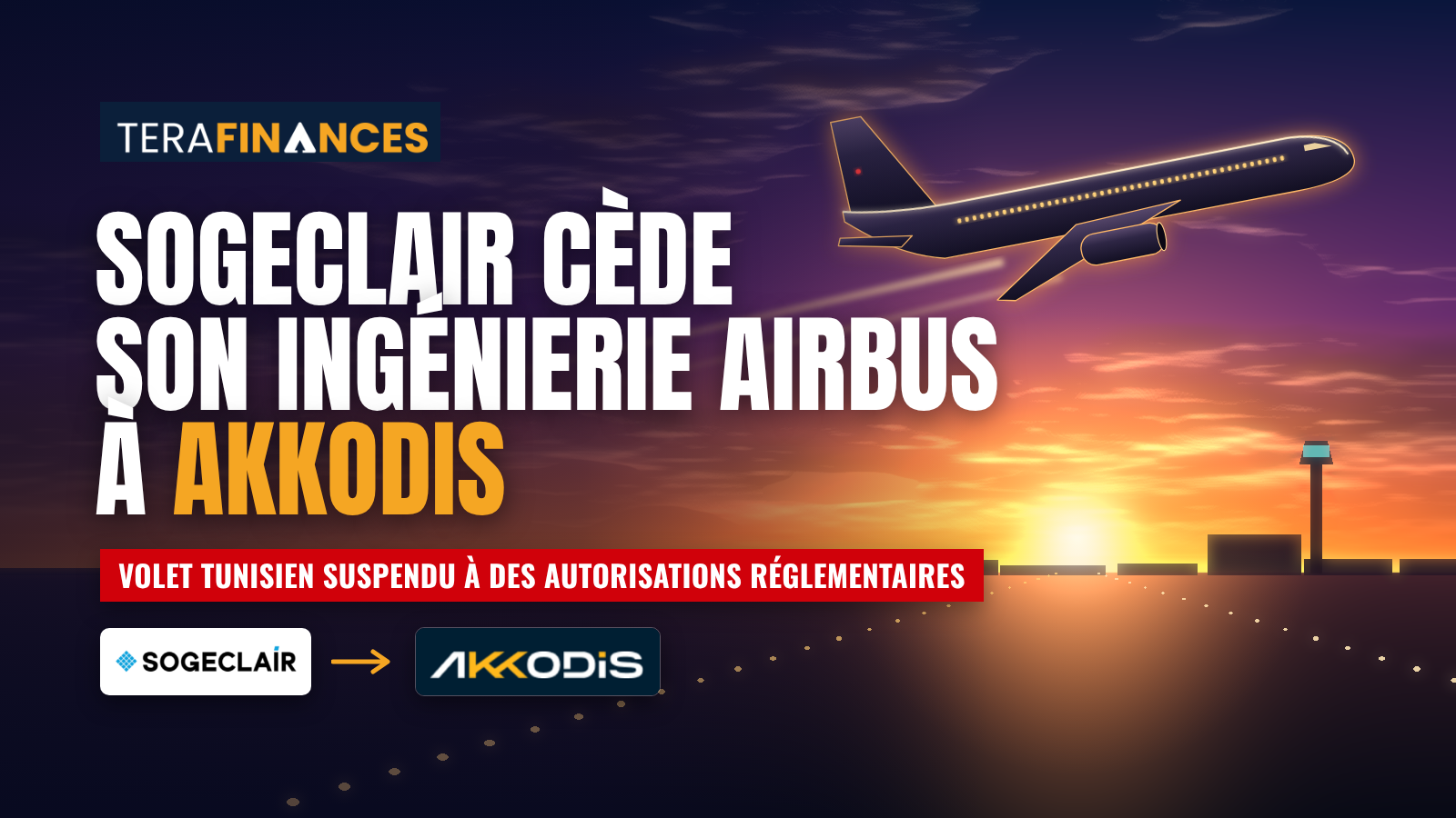 Sogeclair finalise la cession à Akkodis de ses activités d'ingénierie dédiées à Airbus, le volet tunisien suspendu à des autorisations réglementaires