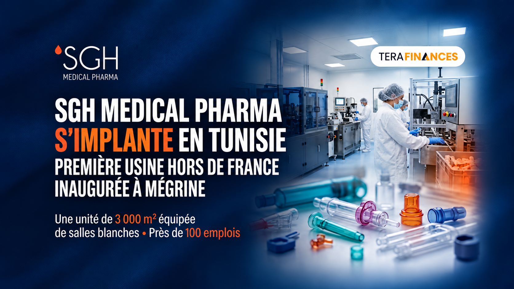 SGH Medical Pharma inaugure à Mégrine sa première usine hors de France