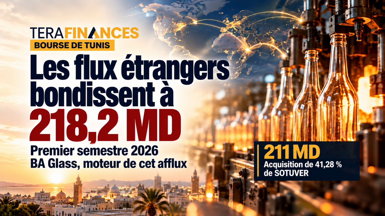 Bourse de Tunis : les flux étrangers bondissent à 218 MD au premier semestre 2026, portés par BA Glass
