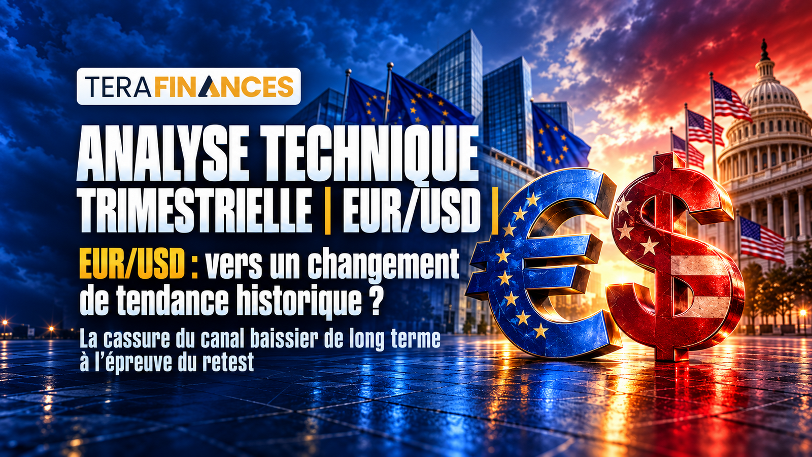 EUR/USD: vers un changement de tendance historique ? La cassure du canal baissier de long terme à l’épreuve du retest