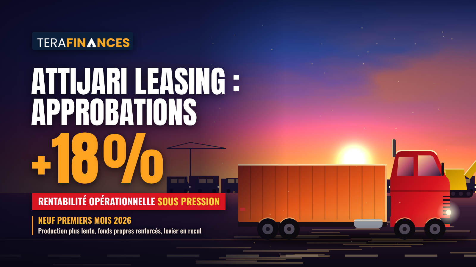 Attijari Leasing à fin septembre 2026 : un carnet d’approbations en forte hausse, une rentabilité opérationnelle sous pression