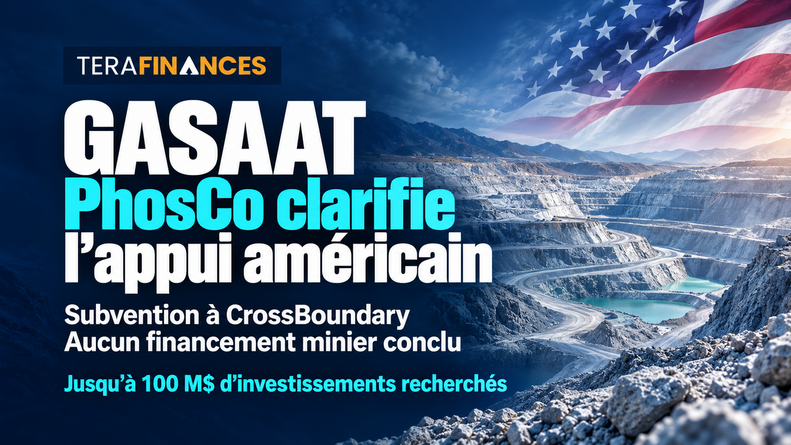 Gasaat : PhosCo distingue l’appui américain à CrossBoundary du financement du projet minier